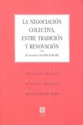 NEGOCIACION COLECTIVA ENTRE TRADICION Y REENOVACION - 9788498369168